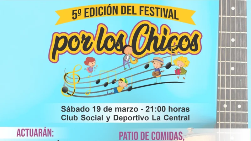Se viene el V Festival Por Los Chicos en La Central Se viene el V Festival Por Los Chicos en La Central